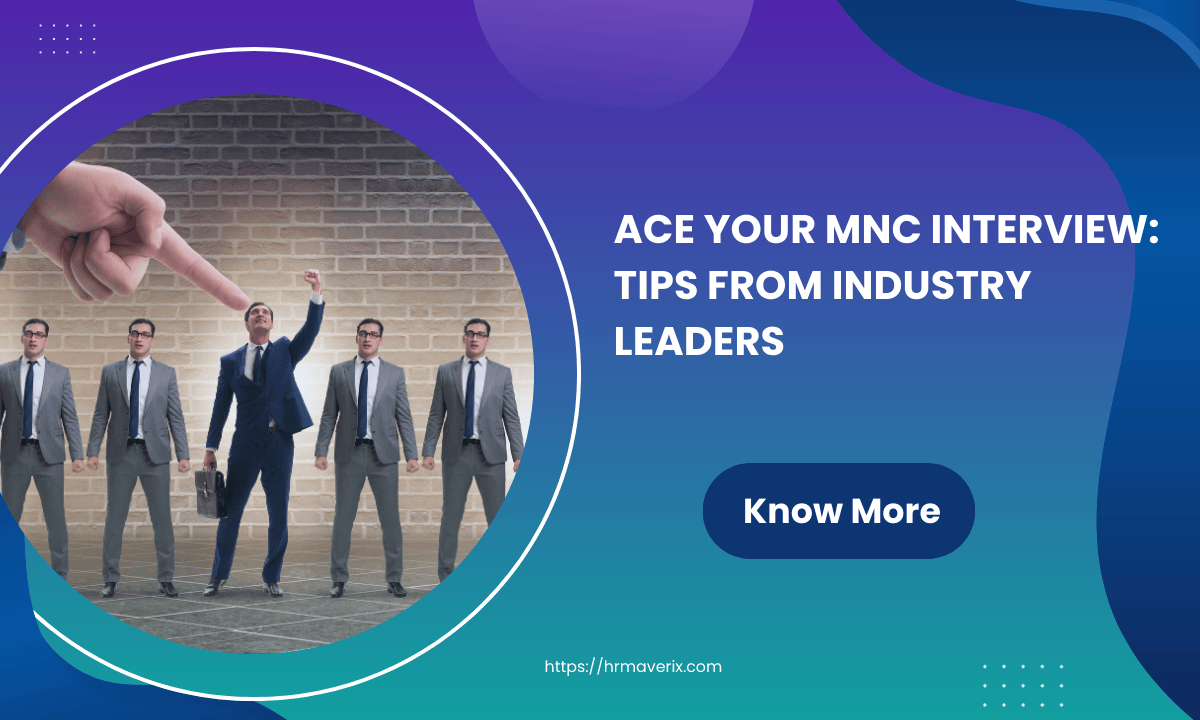 Ace Your MNC Interview Tips from Industry Leaders