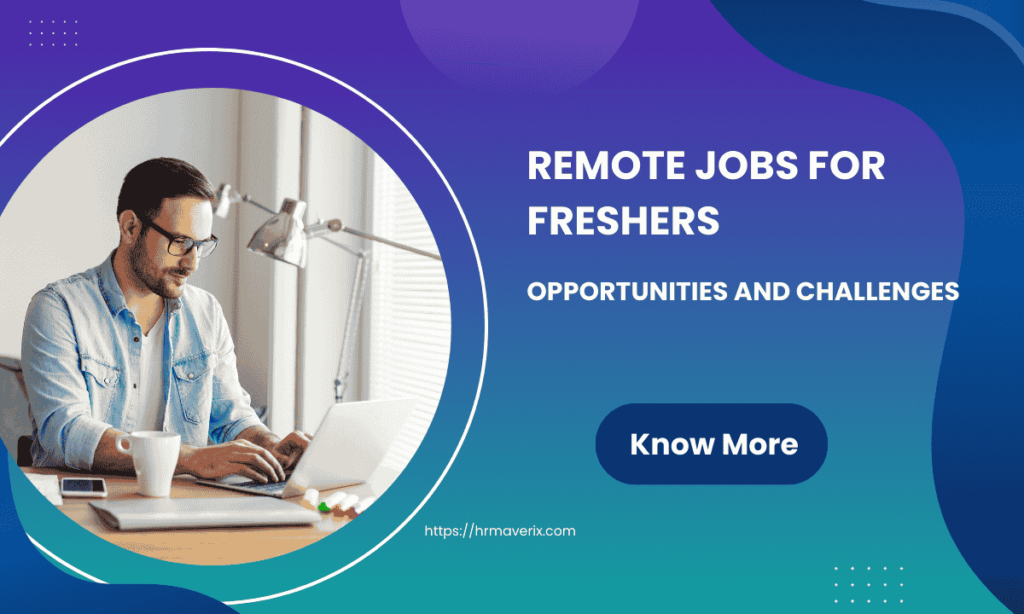 Remote Jobs for Freshers - Opportunities and Challenges