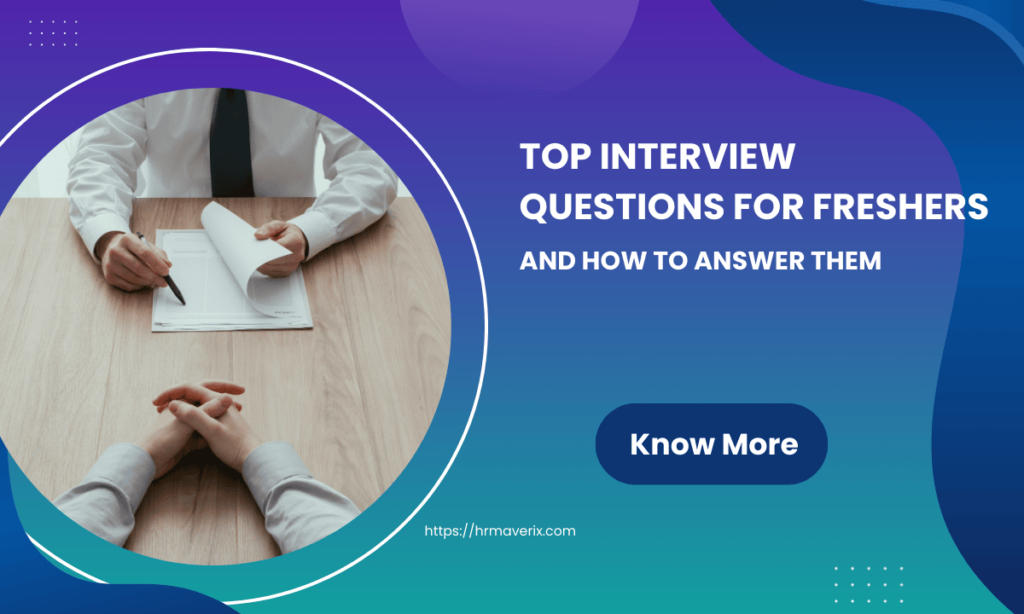 Top Interview Questions for Freshers and How to Answer Them